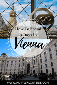 How To Spend 3 Days In Vienna - City Guide