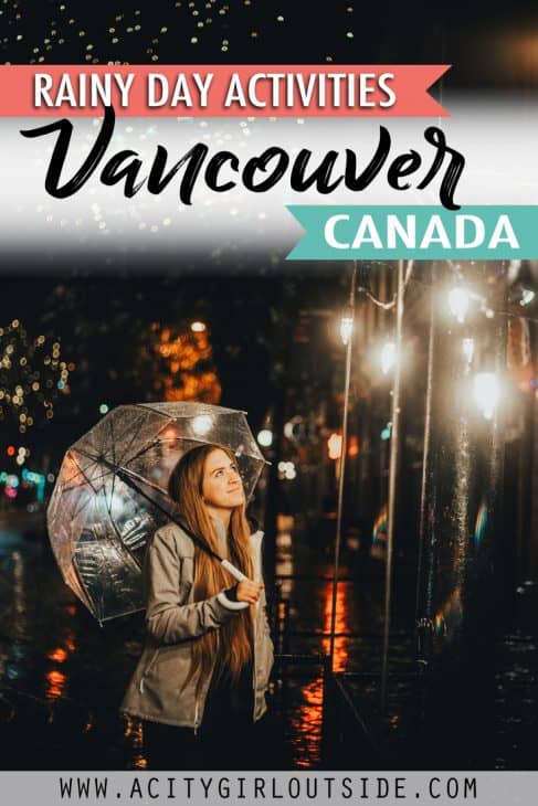 Things To Do In Vancouver On A Rainy Day