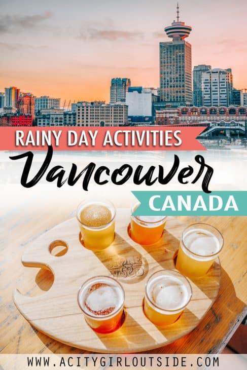 Best Rainy Day Activities In Vancouver