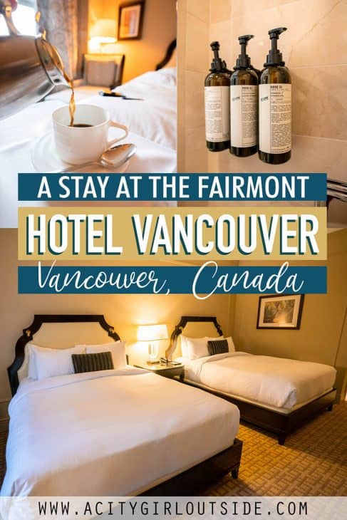 A stay at the Fairmont Hotel Vancouver