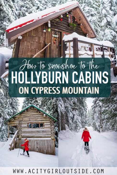 How to snowshoe to the Hollyburn Cabins on Cypress Mountain